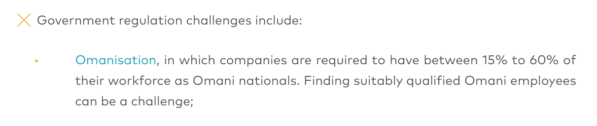 15 تا 60 درصد همه نیروی کار شرکتهای فعال در عمان باید از نیروهای عمانی شکل گرفته باشد. این مشکل بزرگی برای خیلی از شرکتها است.